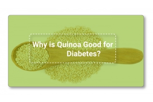 Why Is Quinoa Good for Diabetes?